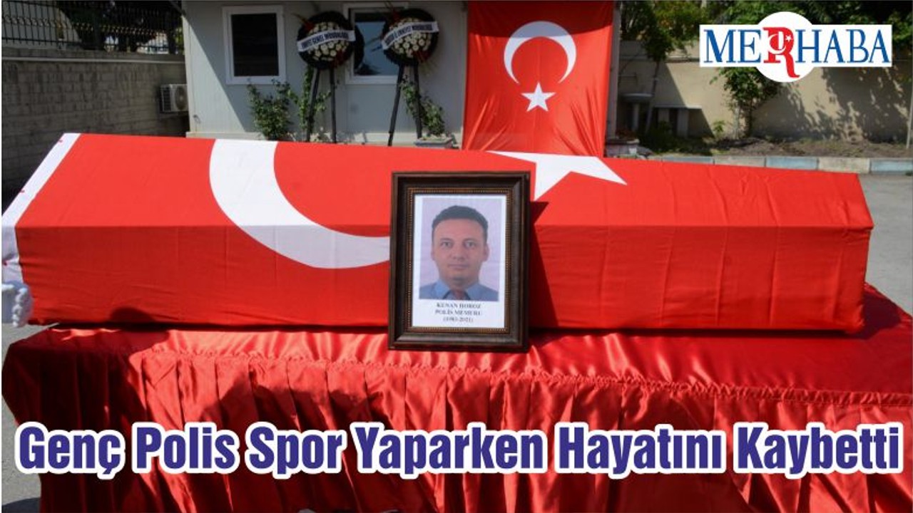 Genç Polis Spor Yaparken Hayatını Kaybetti