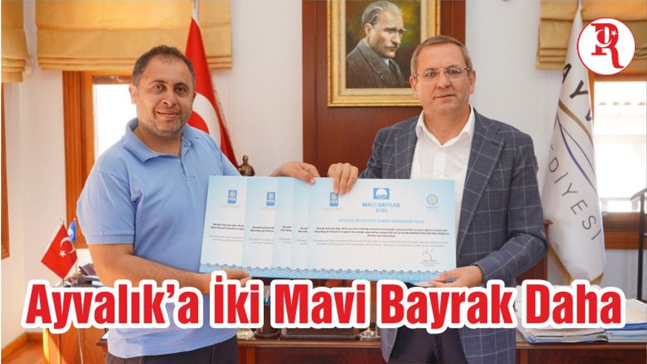 Ayvalık’a İki Mavi Bayrak Daha