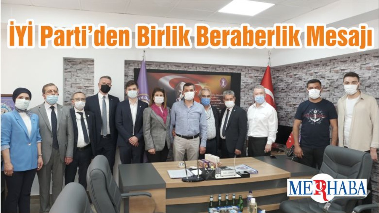 İYİ Parti’den Birlik Beraberlik Mesajı
