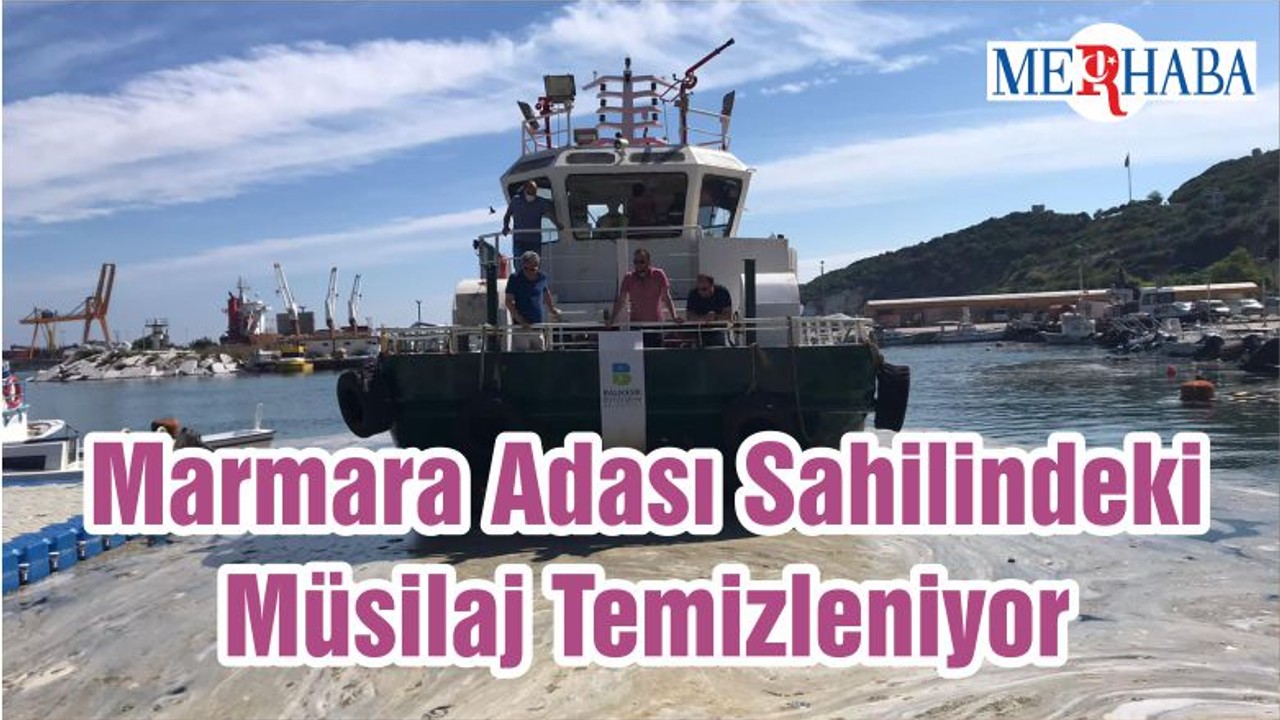 Marmara Adası Sahilindeki Müsilaj Temizleniyor