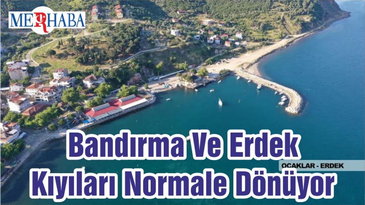 Bandırma Ve Erdek Kıyıları Normale Dönüyor