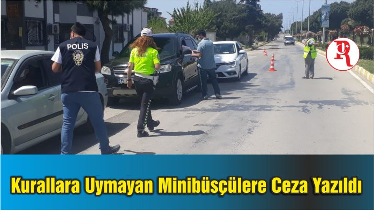 Burhaniye’de Kurallara Uymayan Minibüsçülere Ceza Yazıldı
