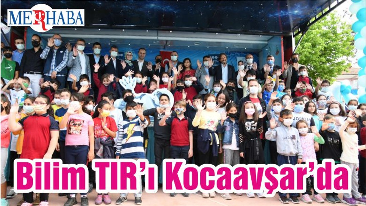 Bilim TIR’ı Kocaavşar’da