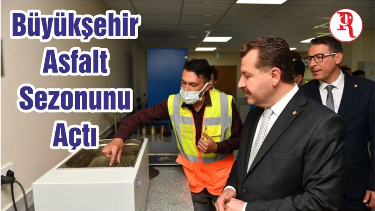Büyükşehir Asfalt Sezonunu Açtı