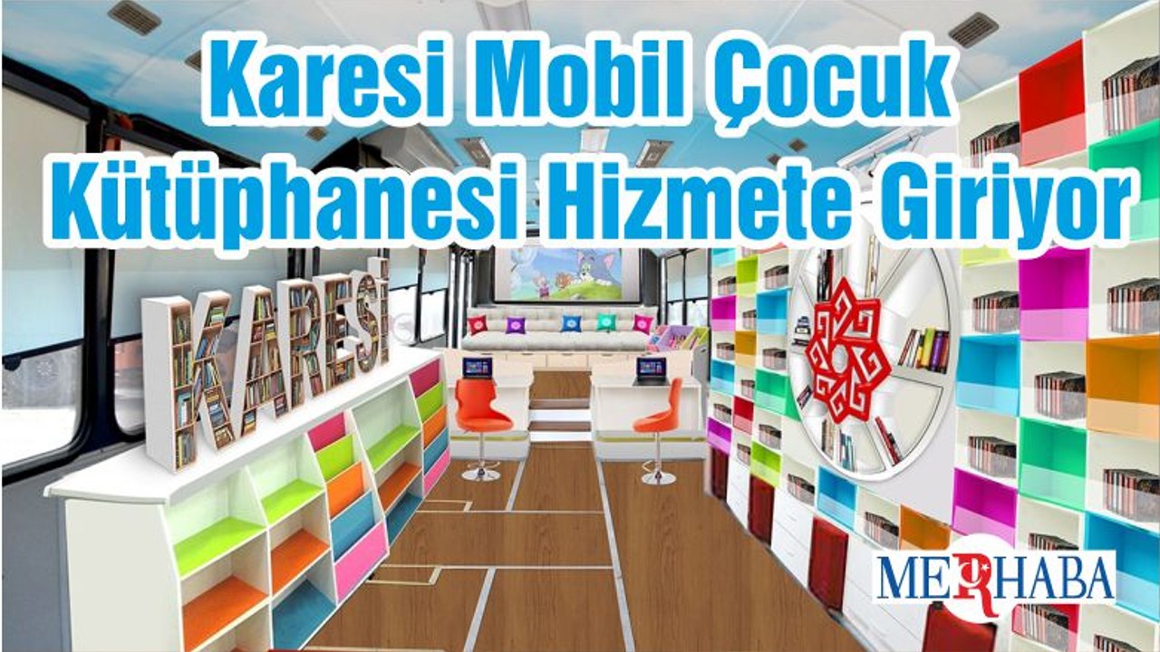 Karesi Mobil Çocuk Kütüphanesi Hizmete Giriyor