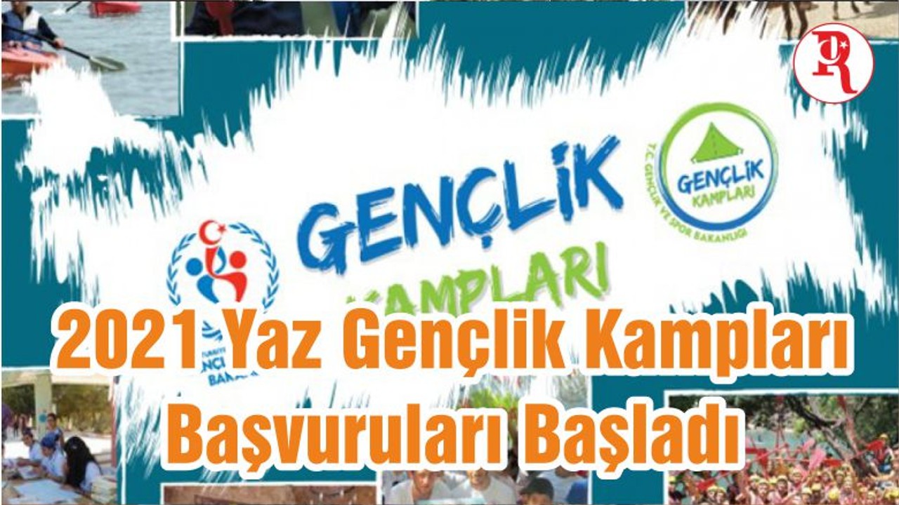 2021 Yaz Gençlik Kampları Başvuruları Başladı