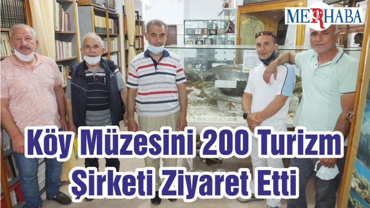 Köy Müzesini 200 Turizm Şirketi Ziyaret Etti