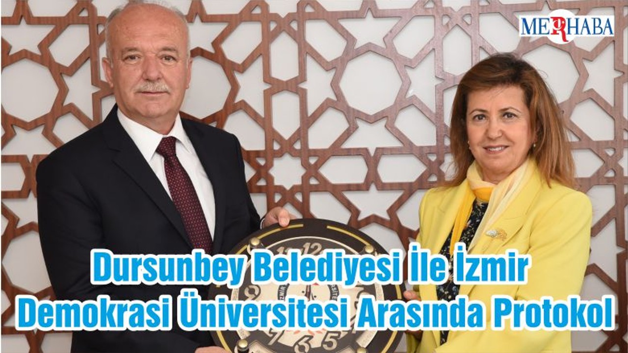 Dursunbey Belediyesi İle İzmir Demokrasi Üniversitesi Arasında Protokol