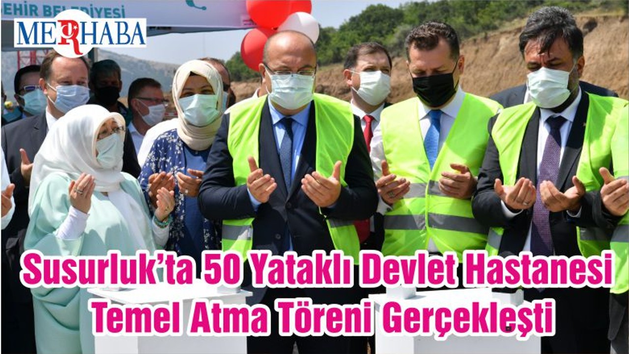 Susurluk’ta 50 Yataklı Devlet Hastanesi Temel Atma Töreni Gerçekleşti
