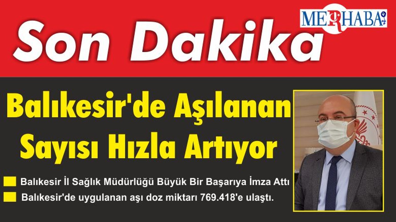 Balıkesir'de Aşılanan Sayısı Hızla Artıyor: İl Sağlık Müdürlüğü Büyük Bir Başarıya İmza Attı