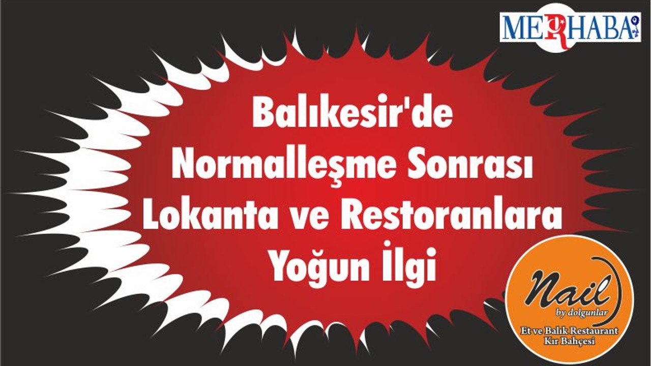 Balıkesir'de Normalleşme Sonrası Lokanta ve Restoranlara Yoğun İlgi