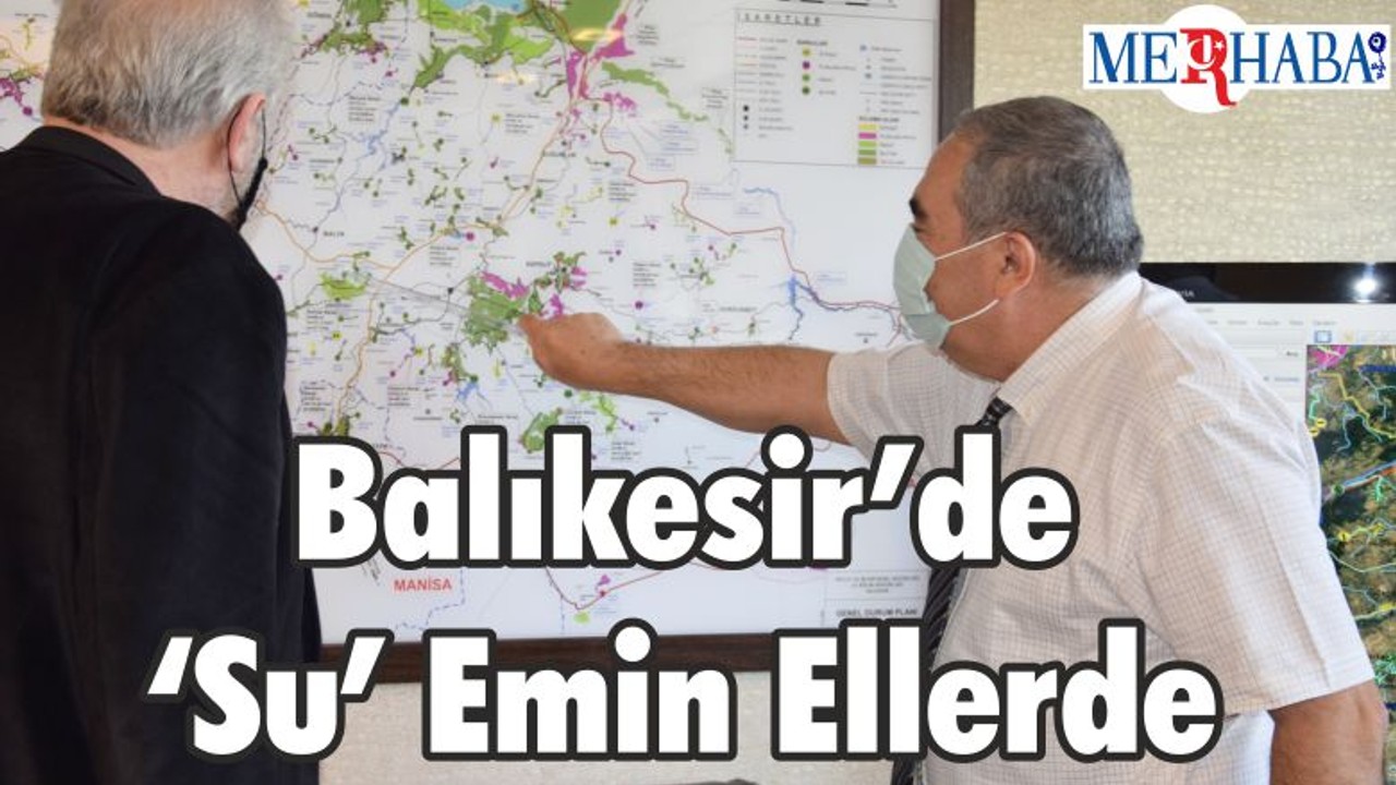 Balıkesir’de ‘Su’ Emin Ellerde