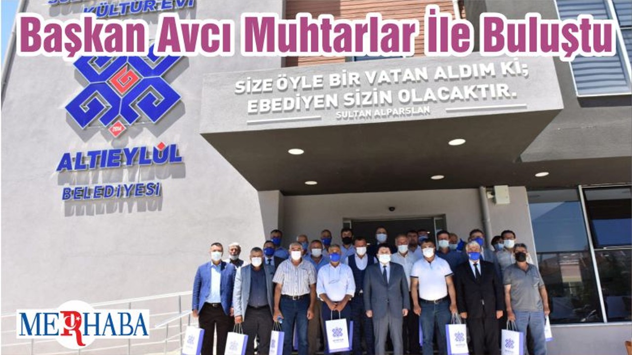 Başkan Avcı Muhtarlar İle Buluştu