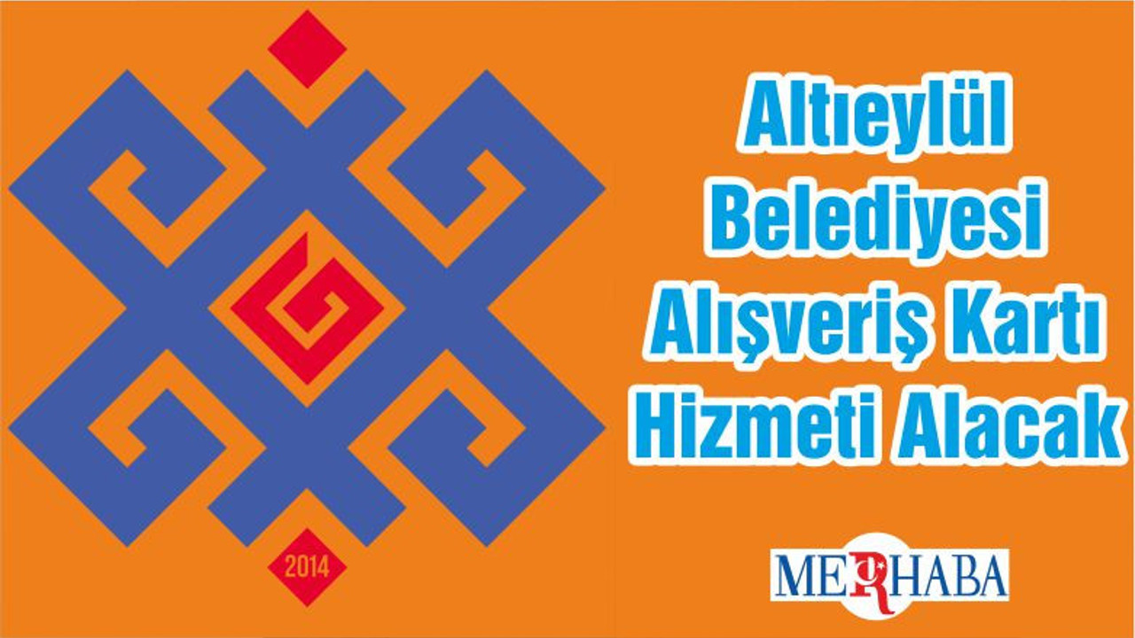 Altıeylül Belediyesi Alışveriş Kartı Hizmeti Alacak