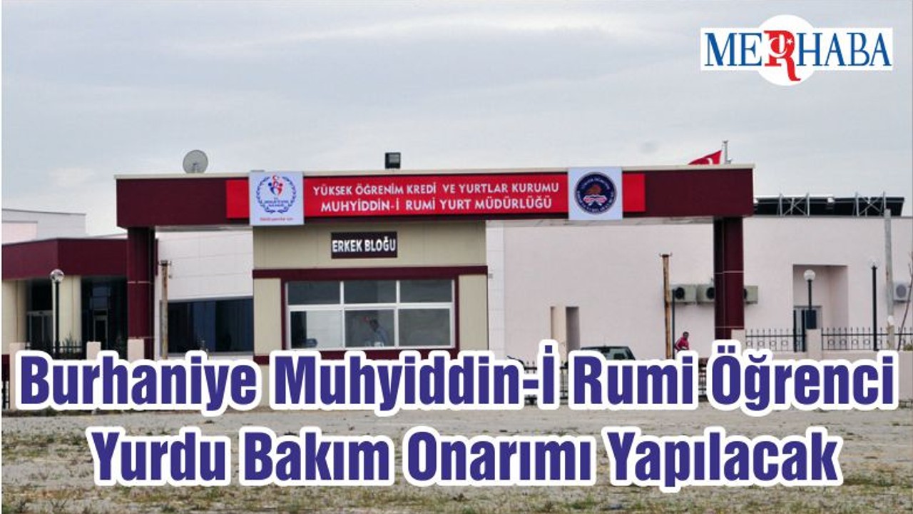 Burhaniye Muhyiddin-İ Rumi Öğrenci Yurdu Bakım Onarımı Yapılacak