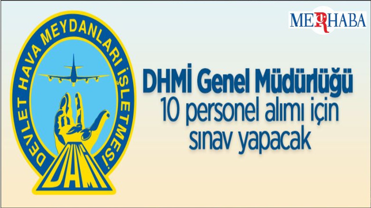 Devlet Hava Meydanları İşletmesi Genel Müdürlüğü 10 Personel Alacak