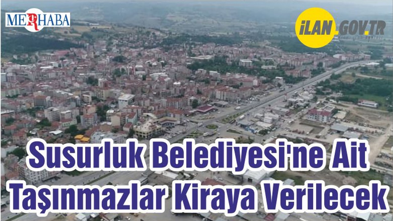 Susurluk Belediyesi'ne Ait Taşınmazlar Kiraya Verilecek