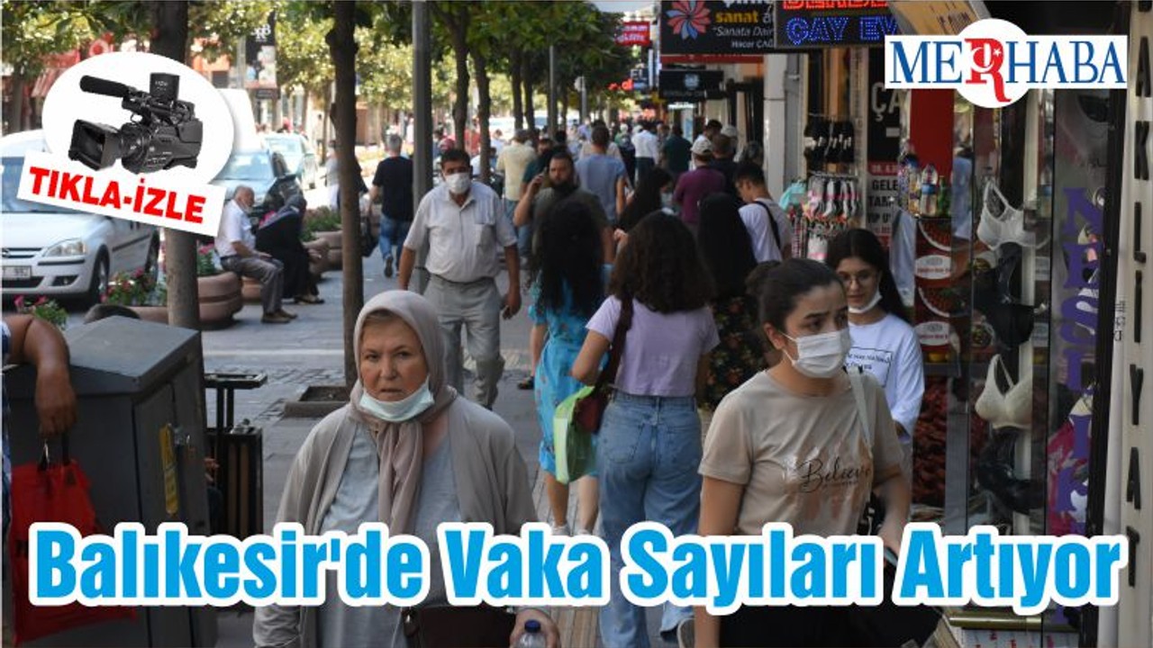 Balıkesir'de Vaka Sayıları Artıyor