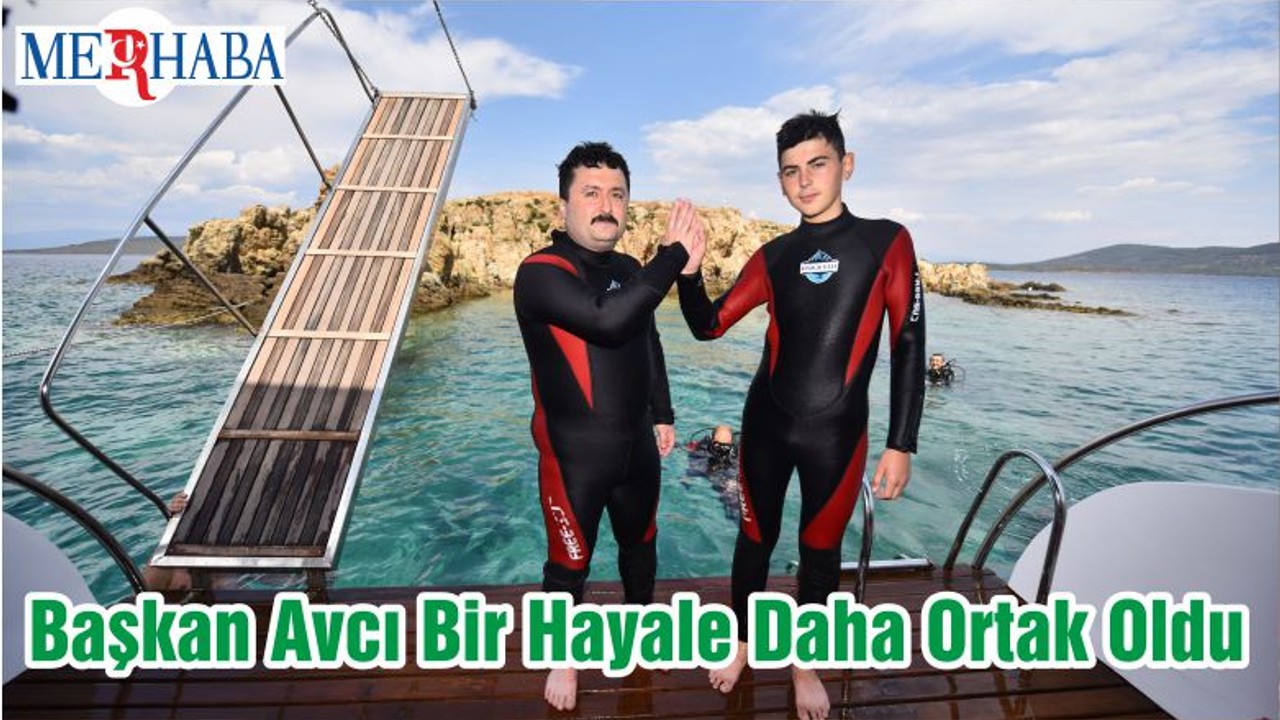 Başkan Avcı Bir Hayale Daha Ortak Oldu