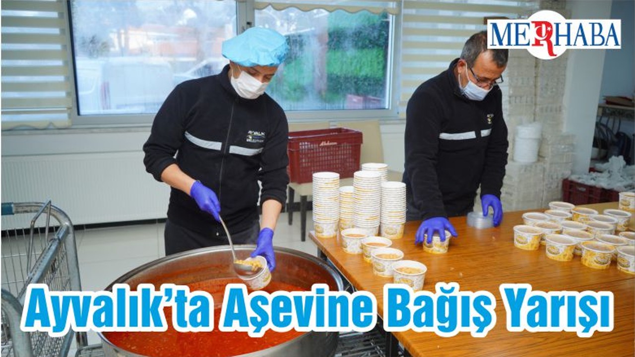 Ayvalık’ta Aşevine Bağış Yarışı