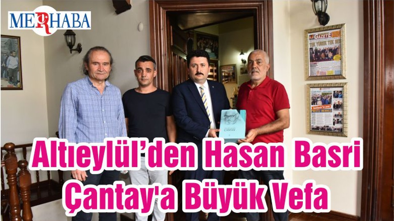 Altıeylül’den Hasan Basri Çantay'a Büyük Vefa