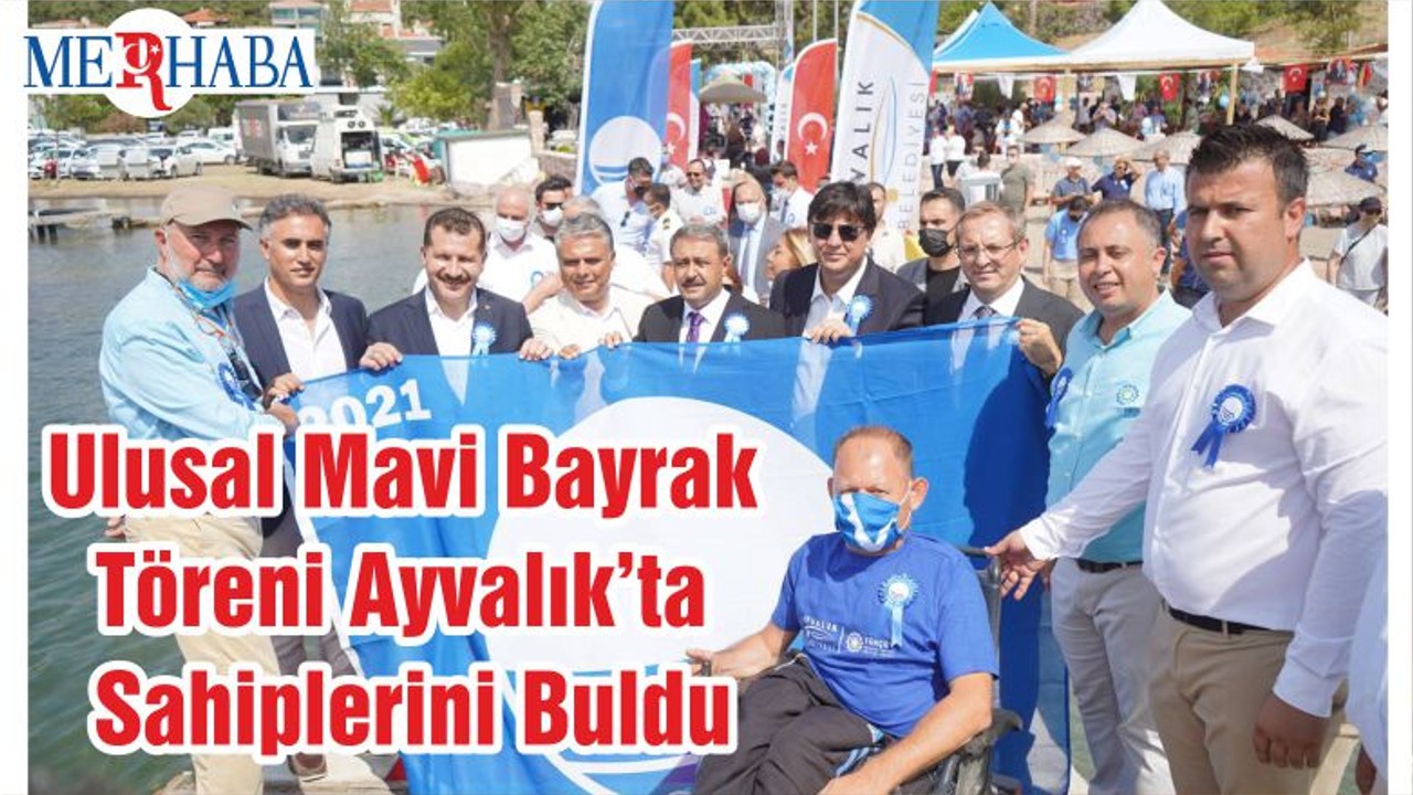 Ulusal Mavi Bayrak Töreni Ayvalık’ta Sahiplerini Buldu