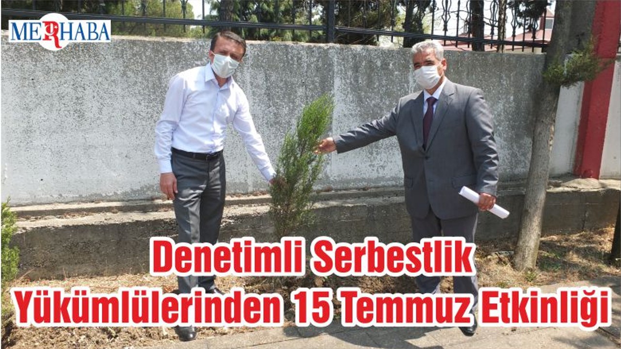 Denetimli Serbestlik Yükümlülerinden 15 Temmuz Etkinliği