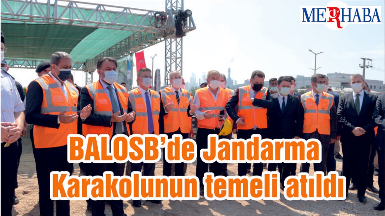 BALOSB’de Jandarma Karakolunun temeli atıldı