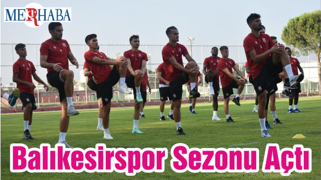 Balıkesirspor Sezonu Açtı