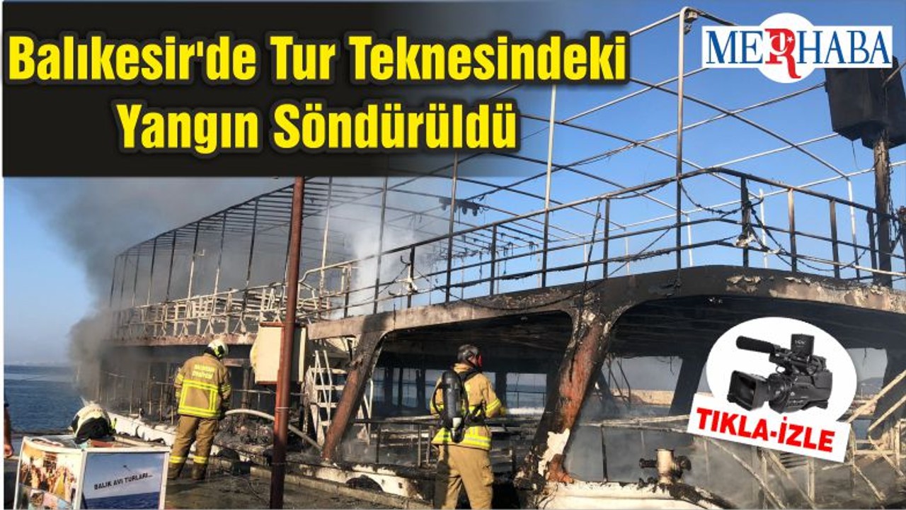 Balıkesir'de Tur Teknesindeki Yangın Söndürüldü