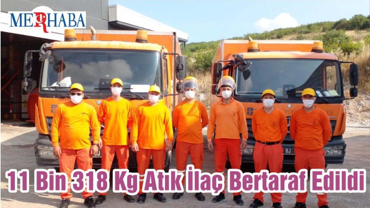 11 Bin 318 Kg Atık İlaç Bertaraf Edildi