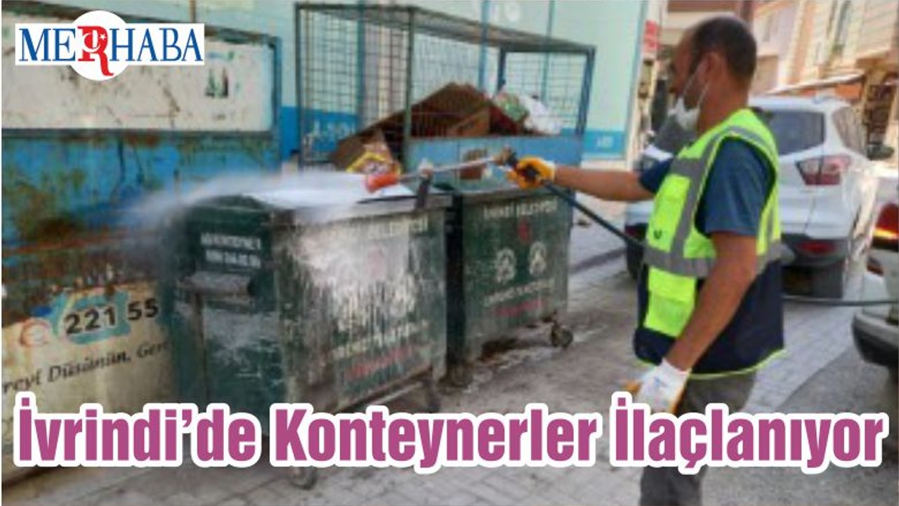 İvrindi’de Konteynerler İlaçlanıyor