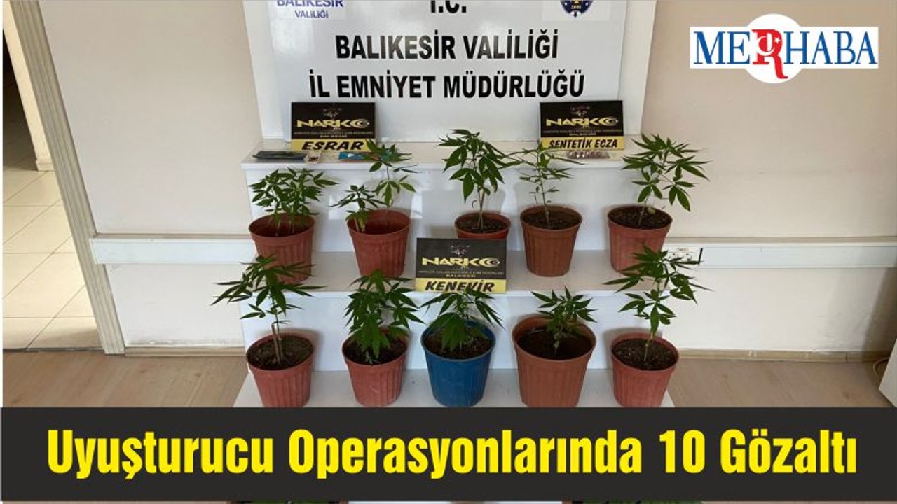 Balıkesir'deki Uyuşturucu Operasyonlarında 10 Gözaltına