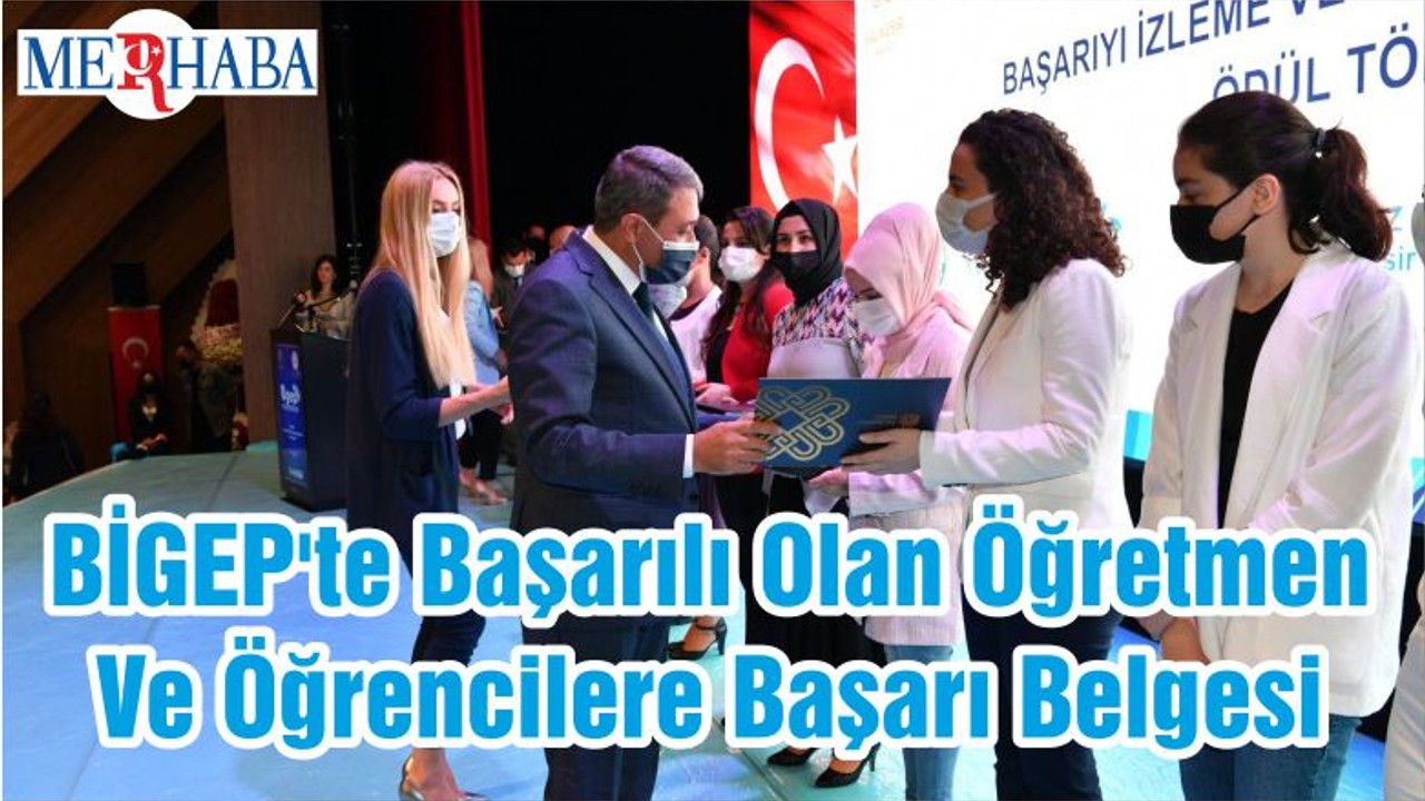 BİGEP'te Başarılı Olan Öğretmen Ve Öğrencilere Başarı Belgesi
