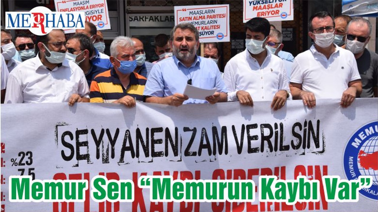 Memur Sen “Memurun Kaybı Var”