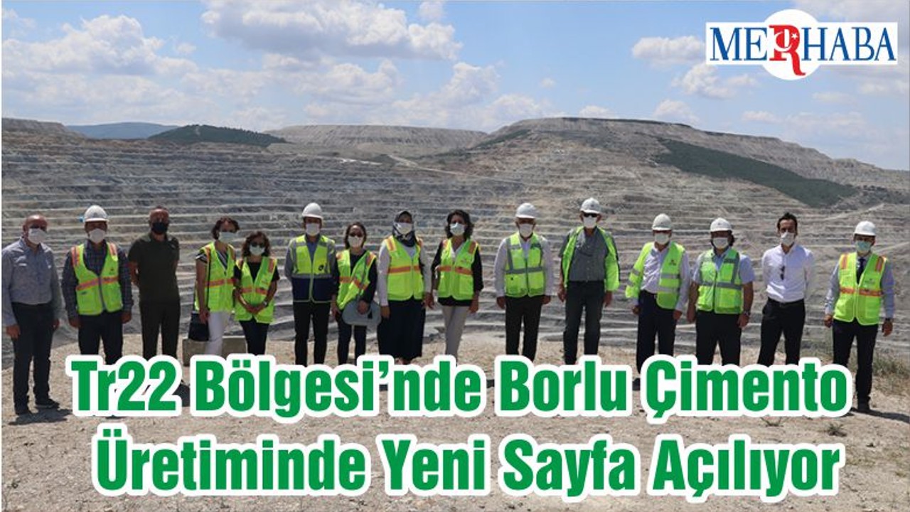 TR22 Bölgesi’nde Borlu Çimento Üretiminde Yeni Sayfa Açılıyor
