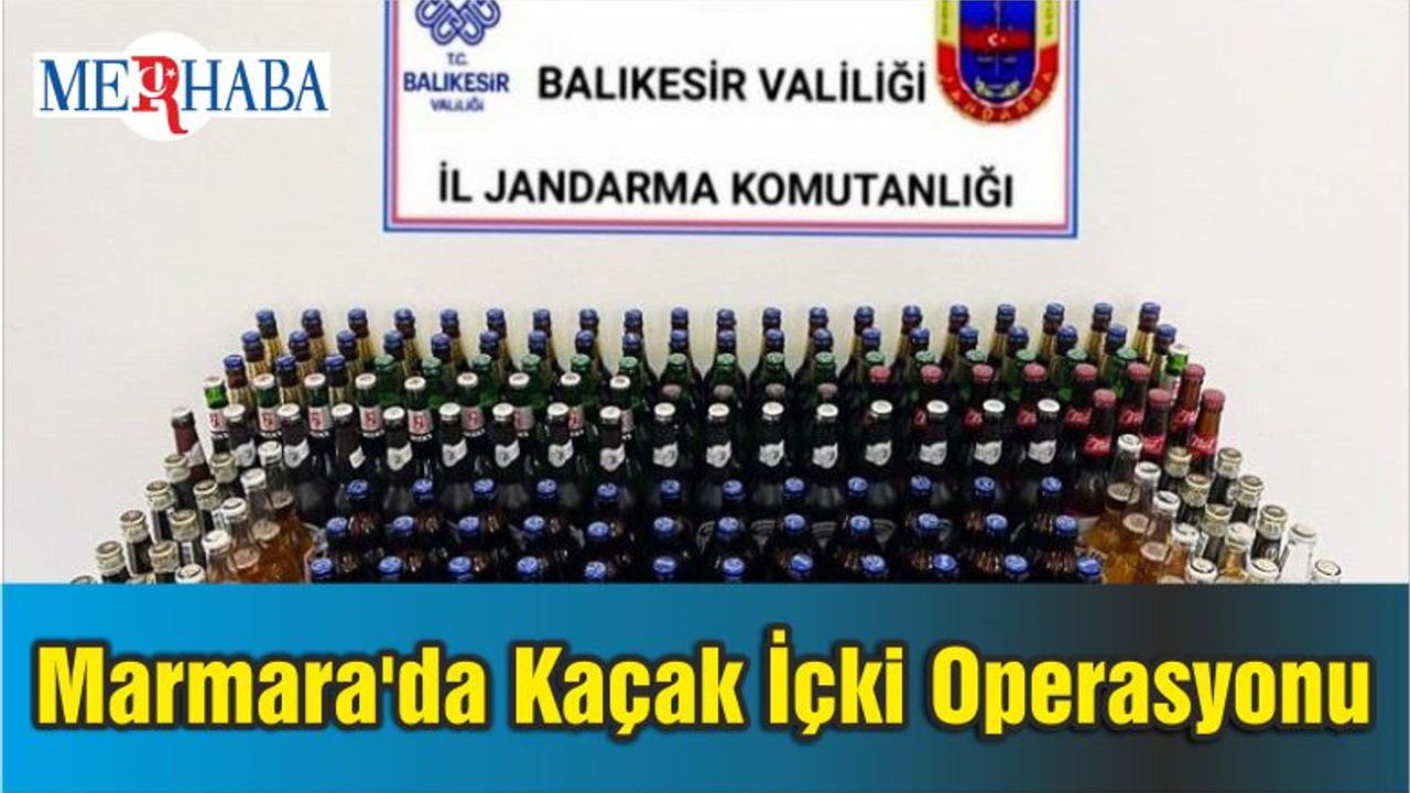 Marmara'da Kaçak İçki Operasyonu