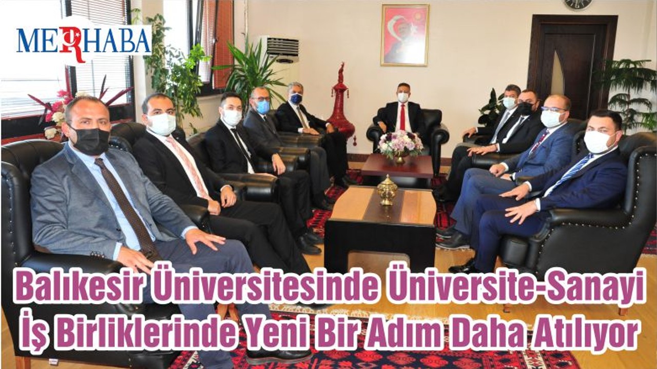 Balıkesir Üniversitesinde Üniversite-Sanayi İş Birliklerinde Yeni Bir Adım Daha Atılıyor