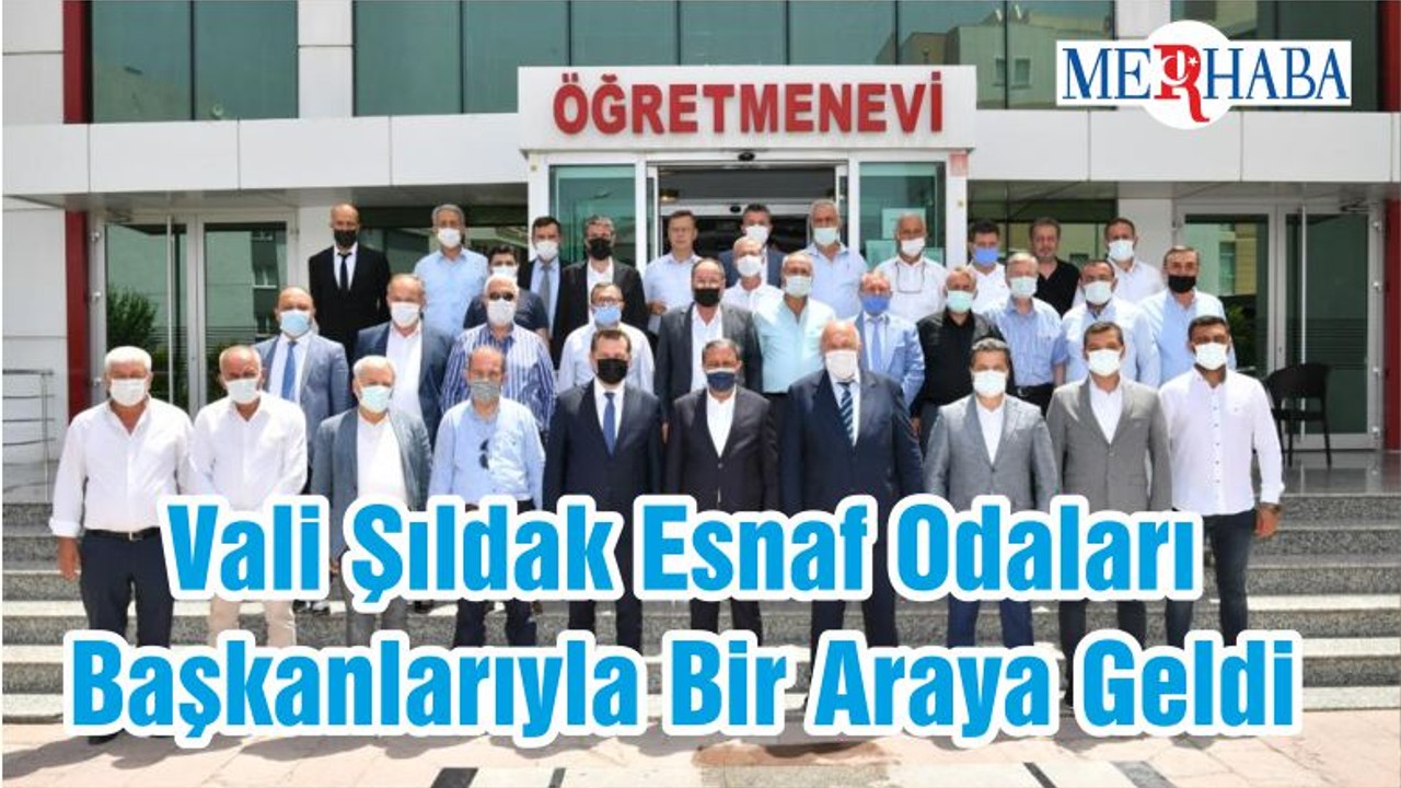 Vali Şıldak Esnaf Odaları Başkanlarıyla Bir Araya Geldi