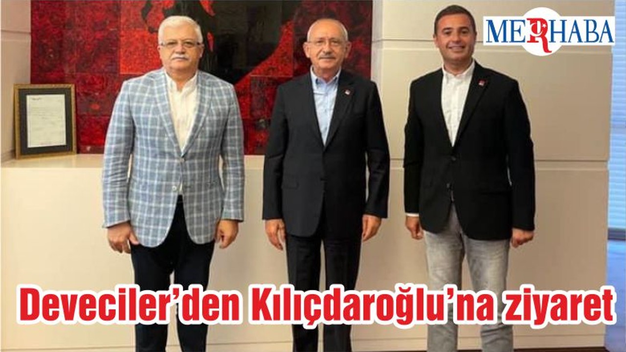 Deveciler’den Kılıçdaroğlu’na ziyaret