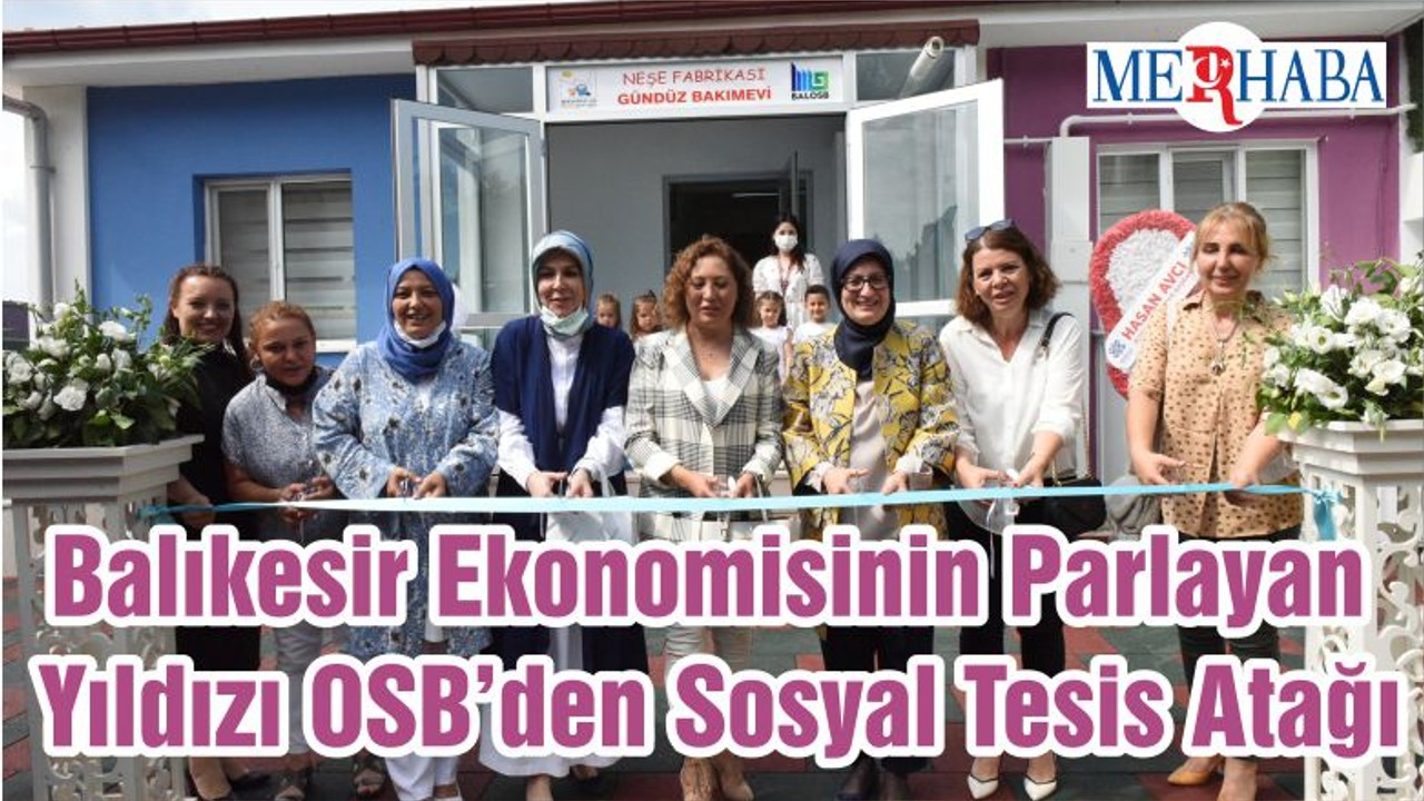 Balıkesir Ekonomisinin Parlayan Yıldızı OSB’den Sosyal Tesis Atağı