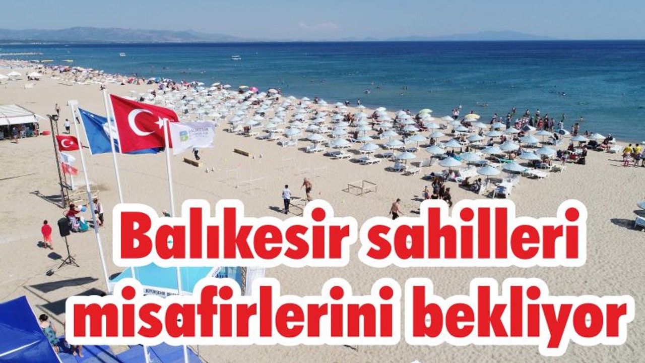Balıkesir sahilleri misafirlerini bekliyor