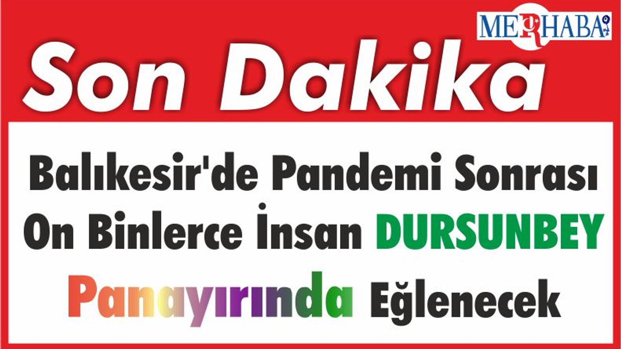 Balıkesir'de Pandemi Sonrası On Binlerce İnsan Dursunbey Panayırında Eğlenecek