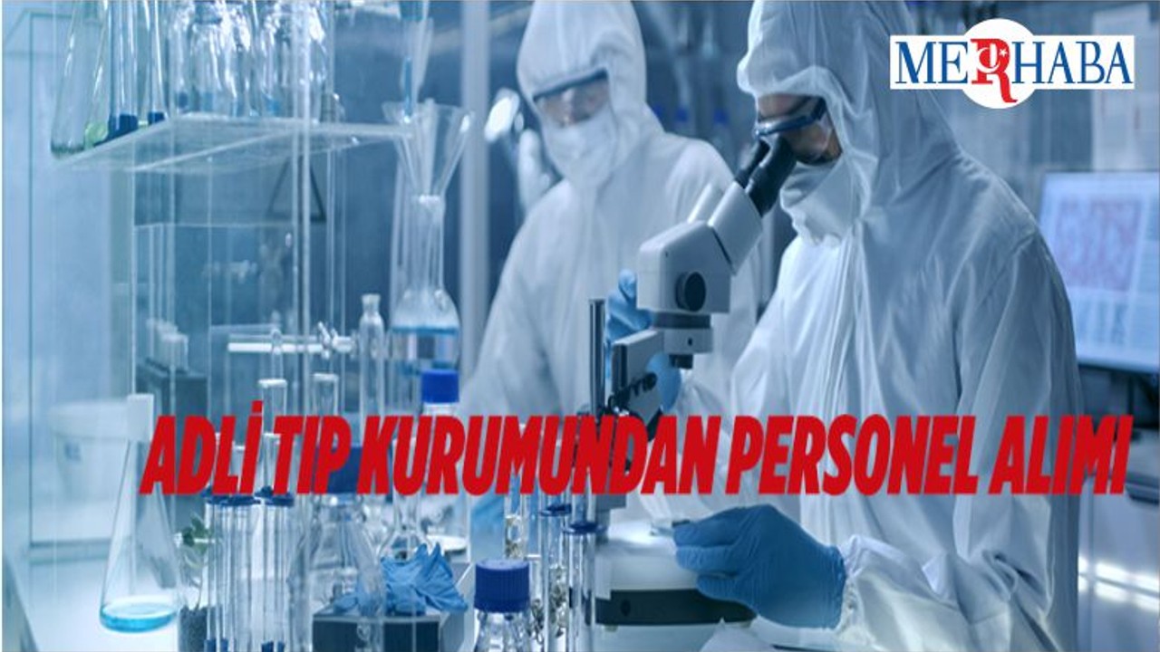 Adli Tıp Kurumundan Personel Alımı
