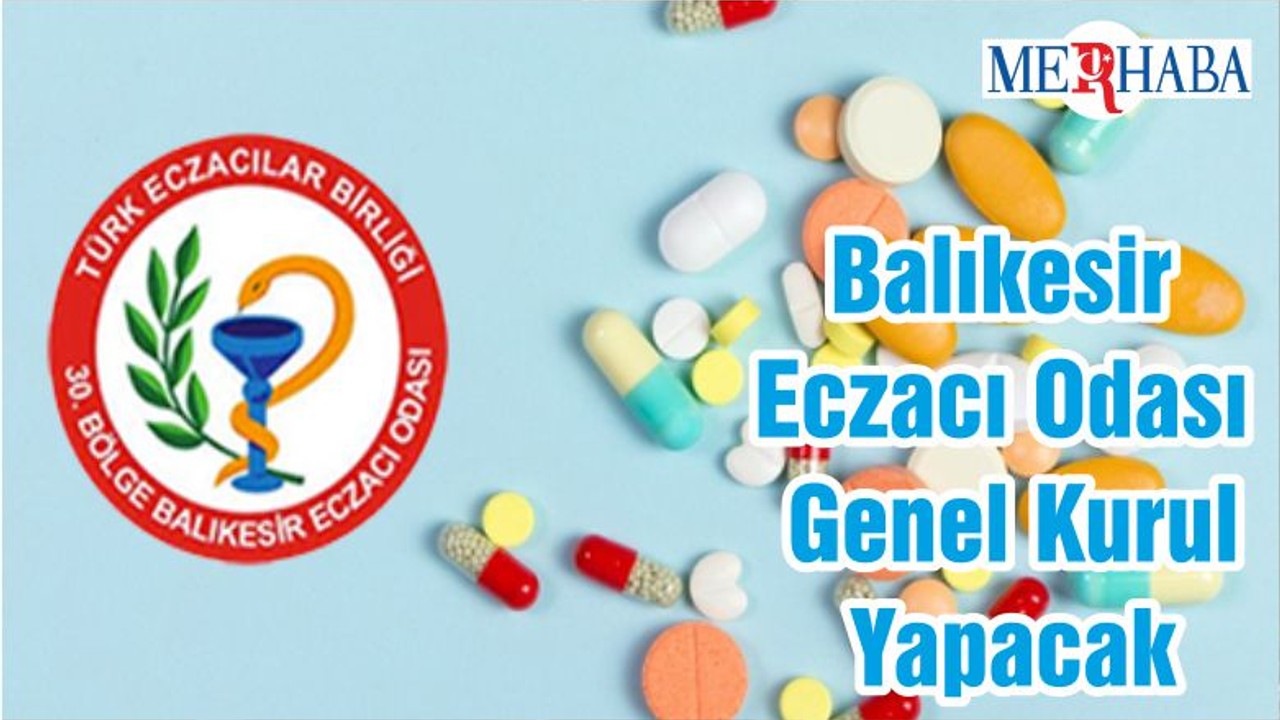 Balıkesir Eczacı Odası Genel Kurul Yapacak