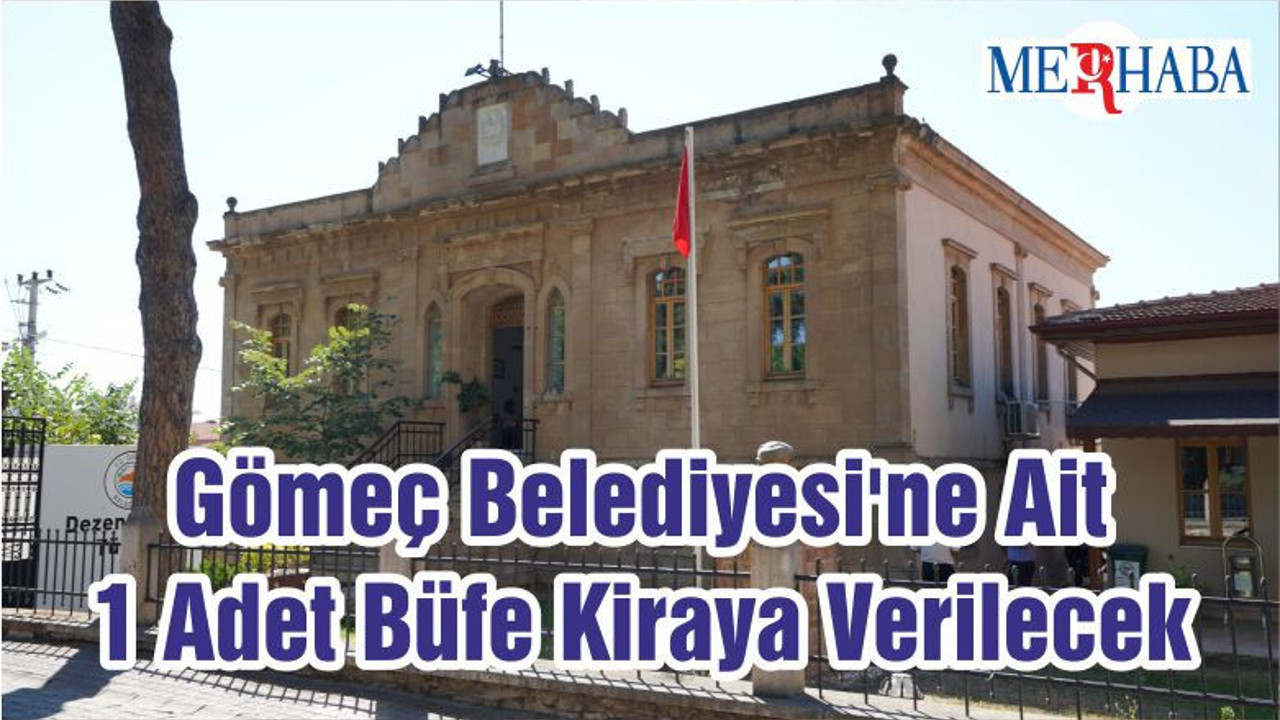Gömeç Belediyesi'ne Ait 1 Adet Büfe Kiraya Verilecek