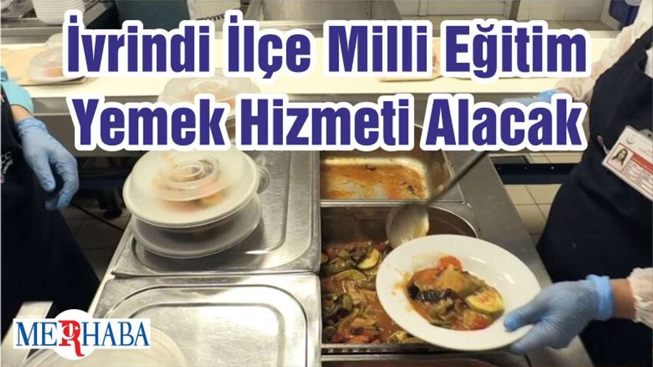 İvrindi İlçe Milli Eğitim Yemek Hizmeti Alacak