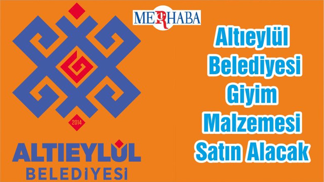 Altıeylül Belediyesi Giyim Malzemesi Satın Alacak