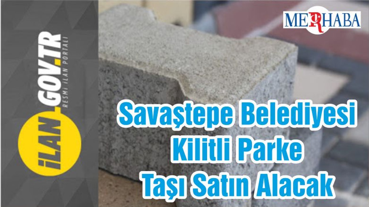 Savaştepe Belediyesi Kilitli Parke Taşı Satın Alacak