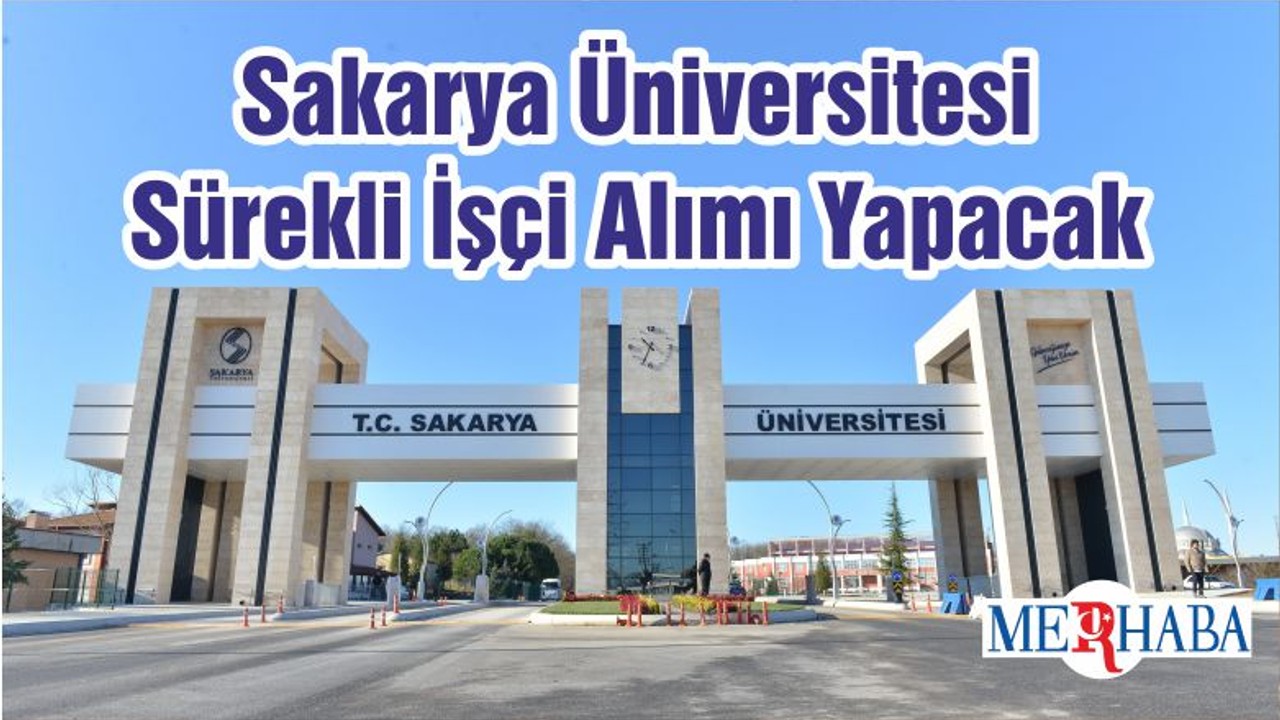 Sakarya Üniversitesi Sürekli İşçi Alımı Yapacak